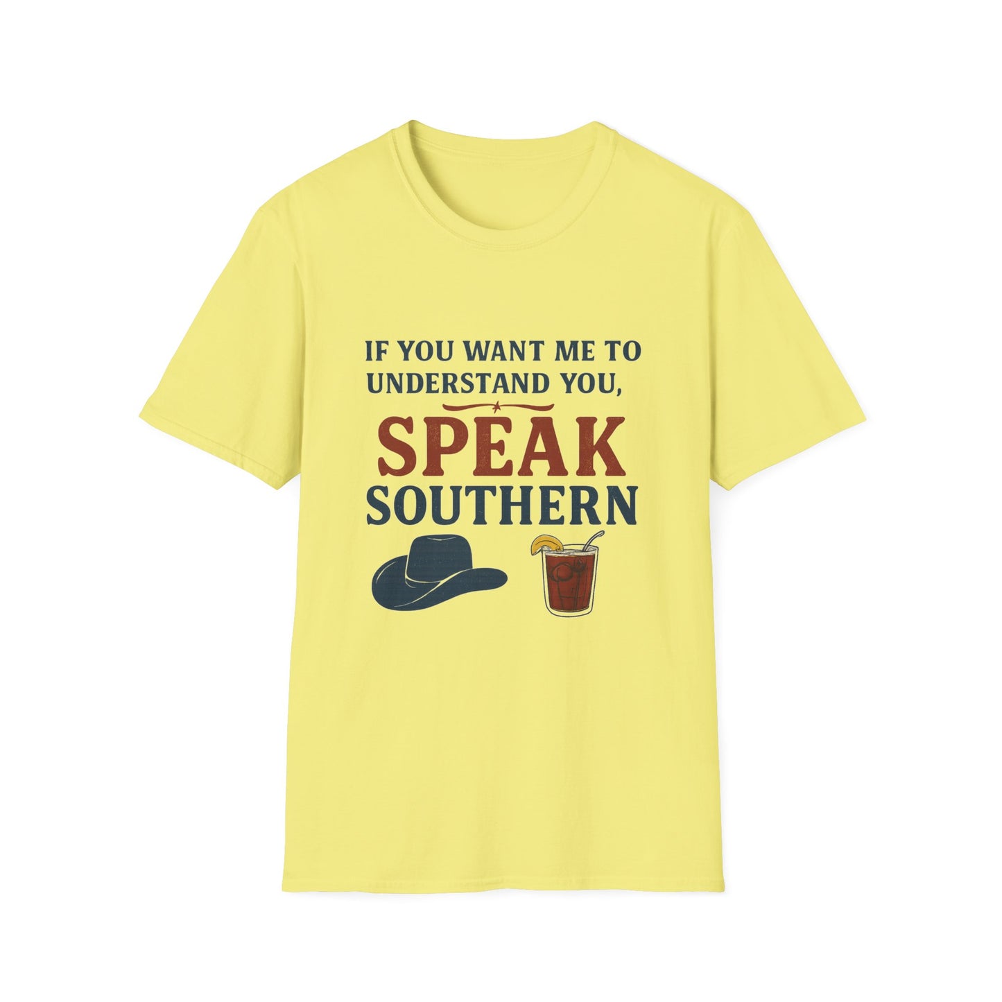 Speak Southern Unisex T-Shirt