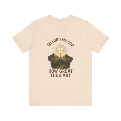 "Oh Lord My God-- How Great Thou Art" Christian T-Shirt