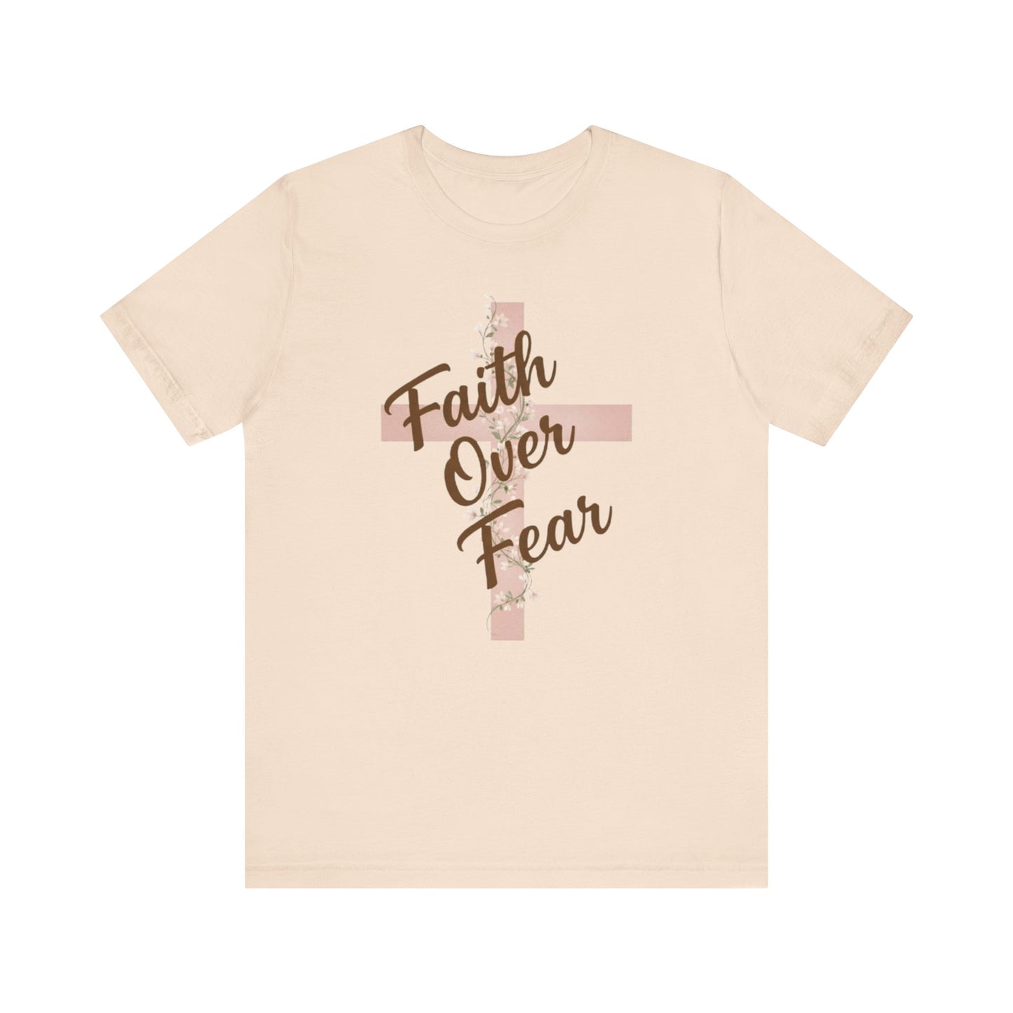 "Faith Over Fear" T- Shirt
