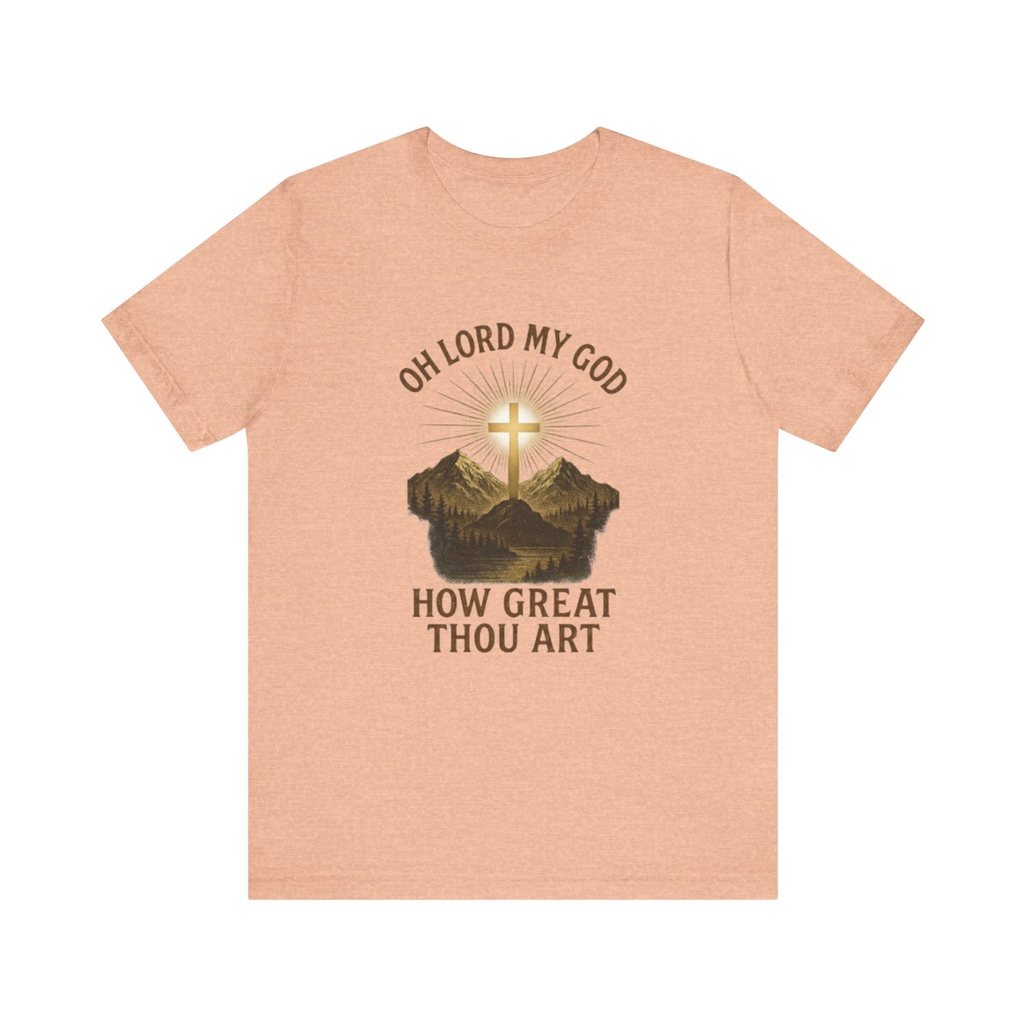 "Oh Lord My God-- How Great Thou Art" Christian T-Shirt