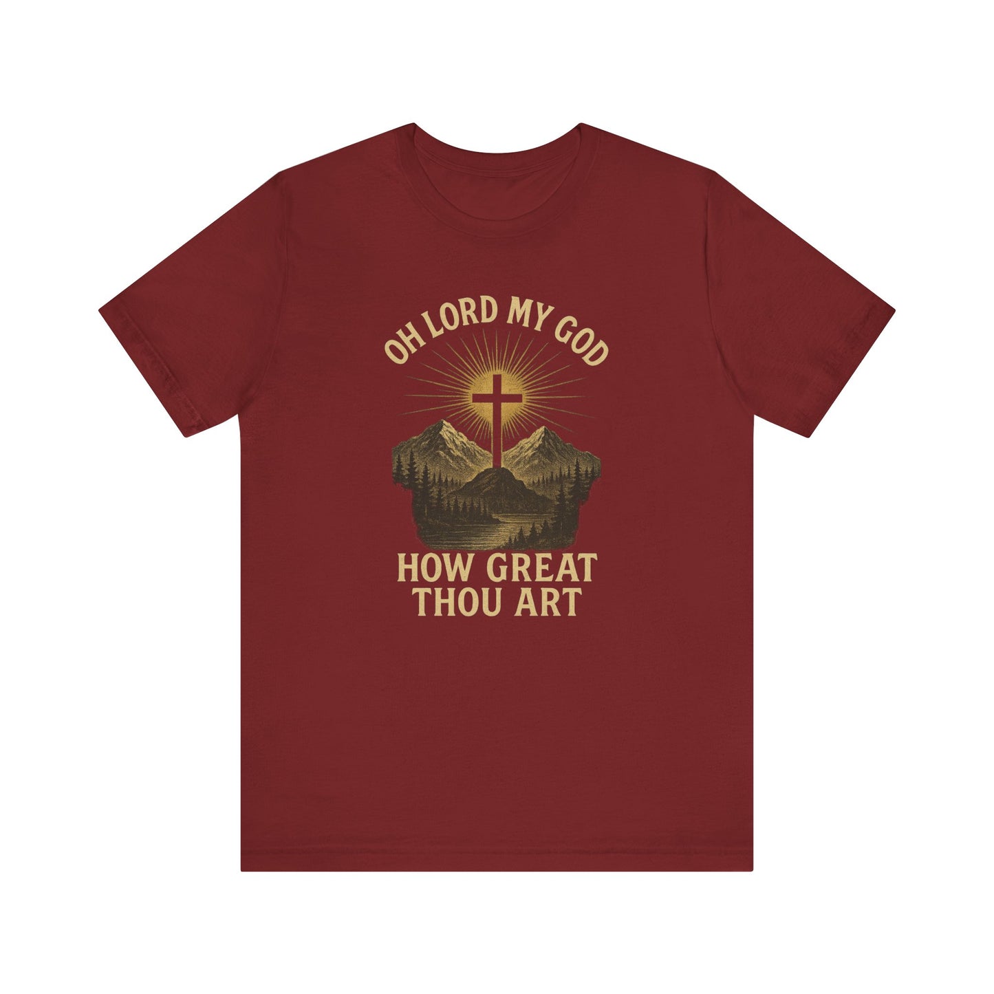 "Oh Lord My God... How Great Thou Art"  Unisex T-Shirt