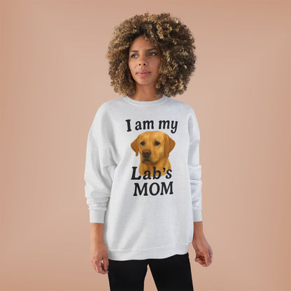 "I Am My Lab's Mom" Sweatshirt