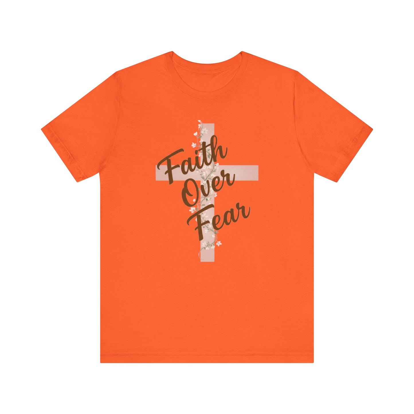 "Faith Over Fear" T- Shirt