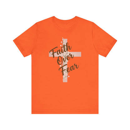 "Faith Over Fear" T- Shirt