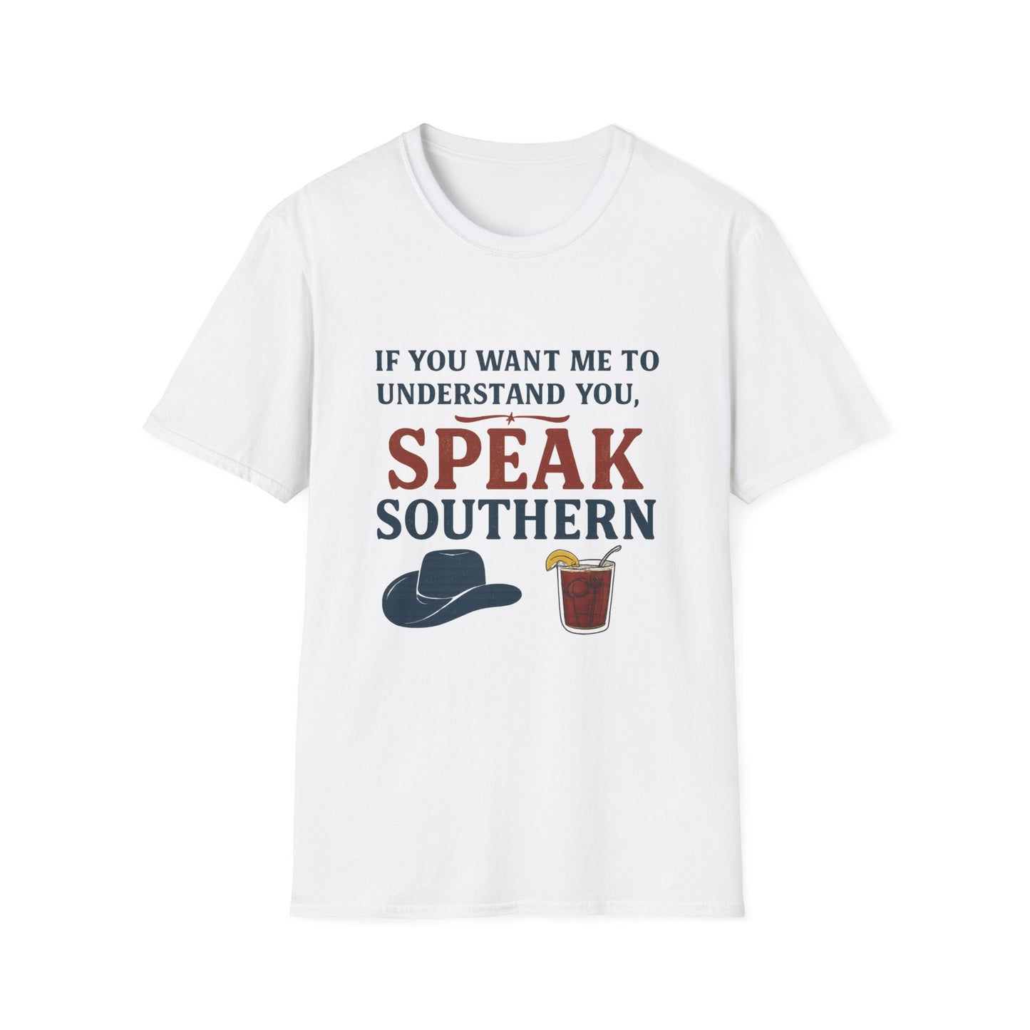 Speak Southern Unisex T-Shirt