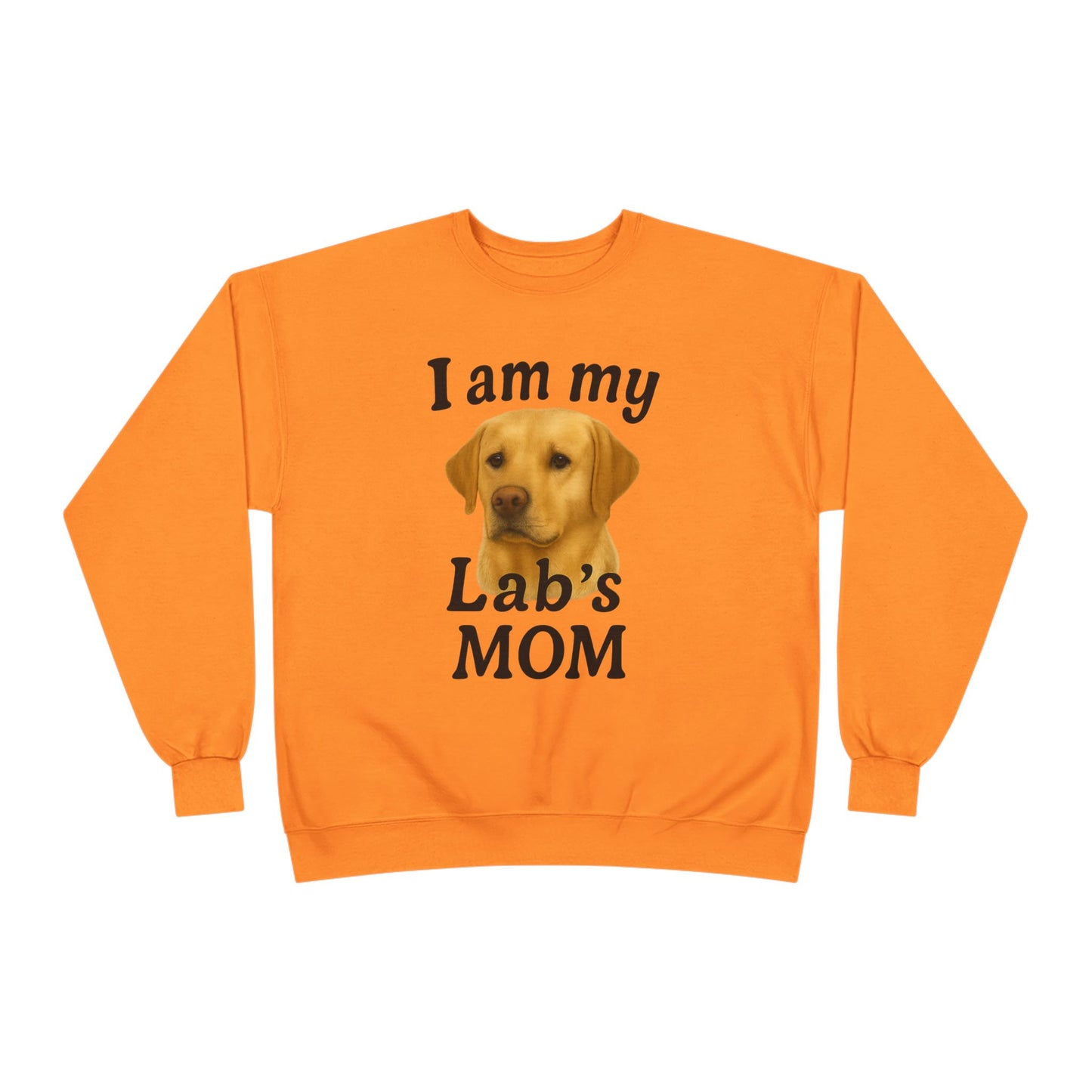 "I Am My Lab's Mom" Sweatshirt
