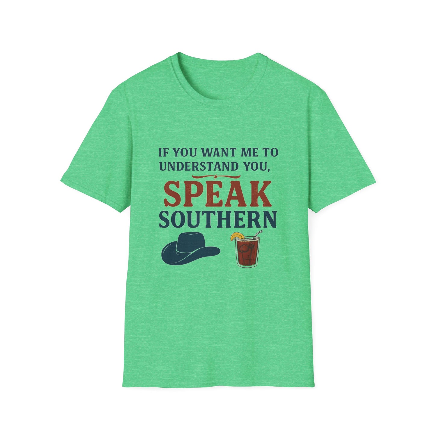 Speak Southern Unisex T-Shirt
