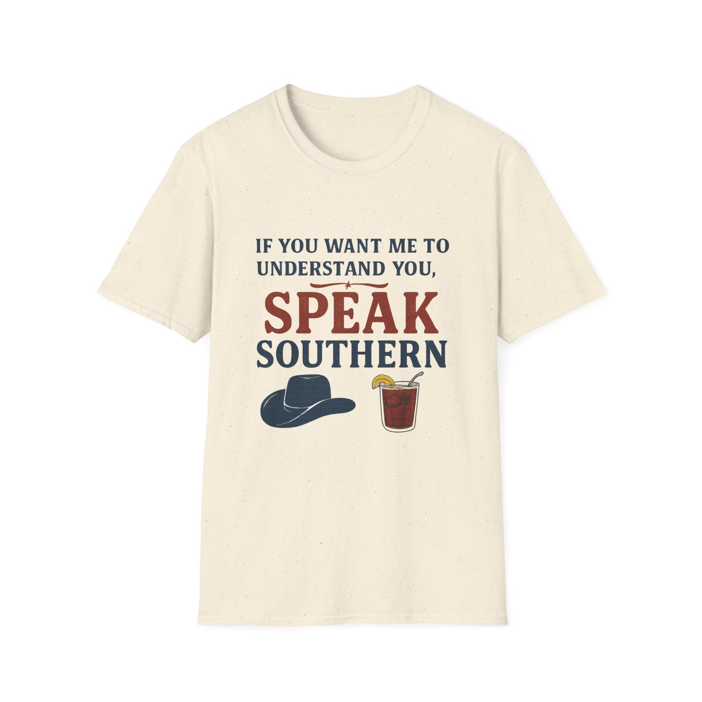 Speak Southern Unisex T-Shirt