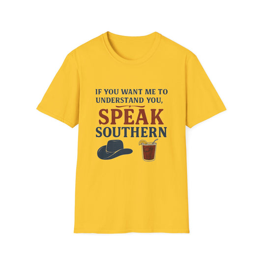 Speak Southern Unisex T-Shirt