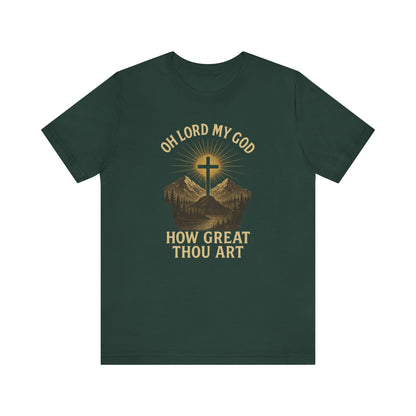 "Oh Lord My God... How Great Thou Art"  Unisex T-Shirt
