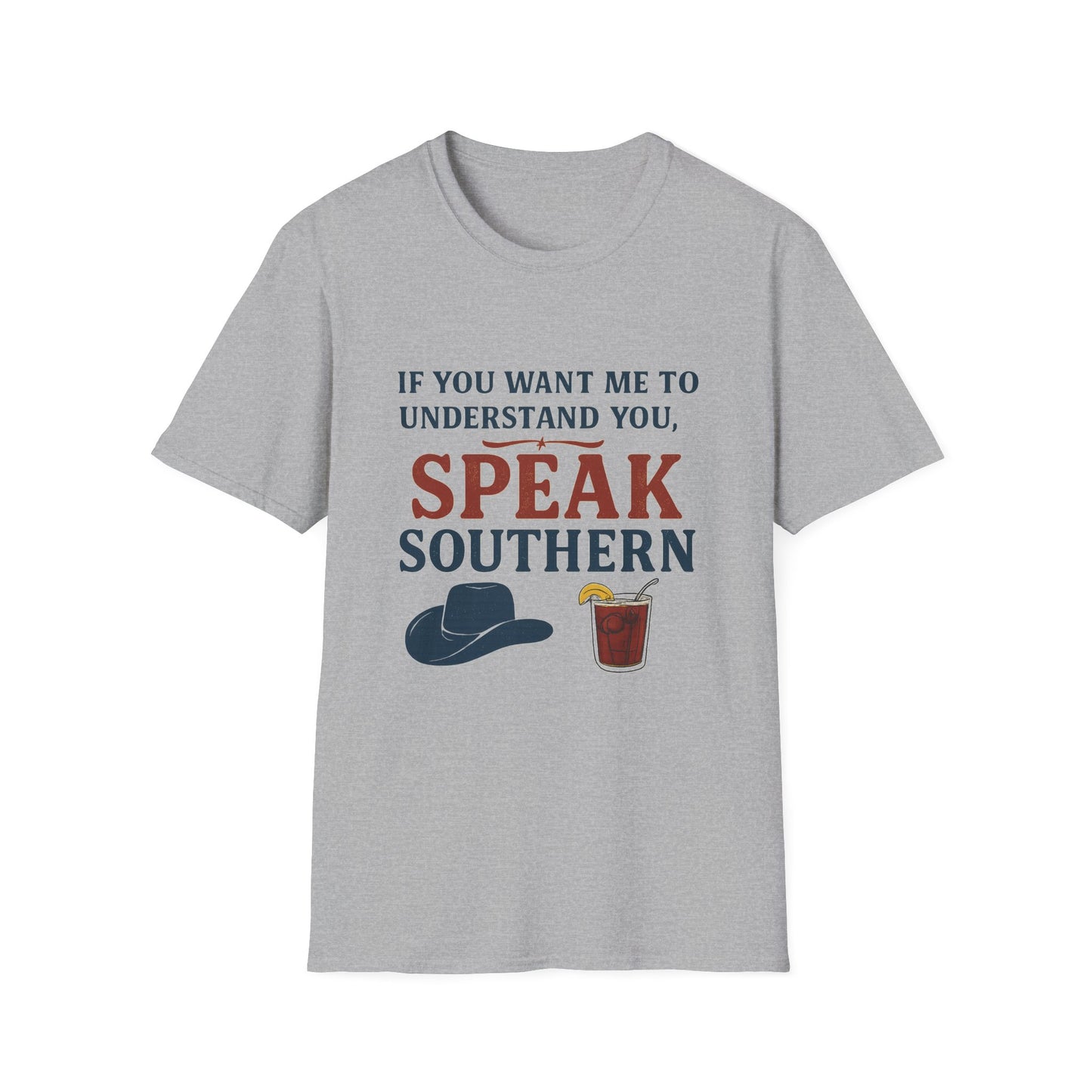 Speak Southern Unisex T-Shirt